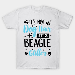 It's Not Dog Hair It's Beagle Glitter T-Shirt